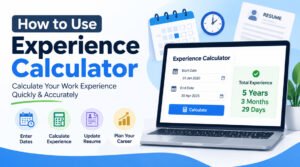 How to Use Experience Calculator: Easy Guide for Everyone