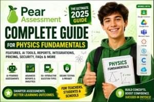 Pear Assessment (Edulastic) Login : Complete Guide for Teachers, Students, Schools (2026)
